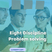 Eight Discipline Problem solving